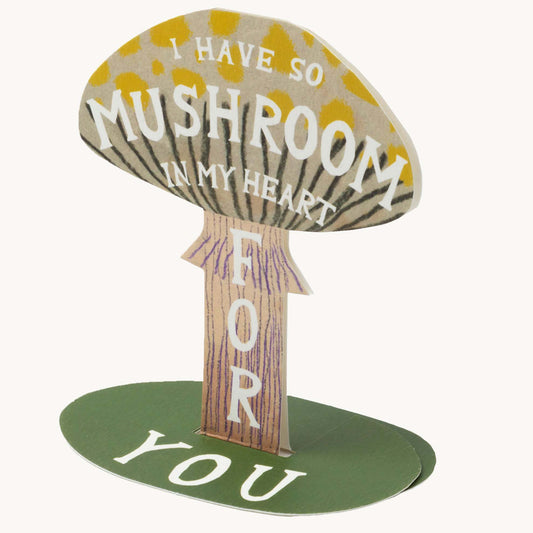'I Have So Mushroom In My Heart For You' Stand-Up Card