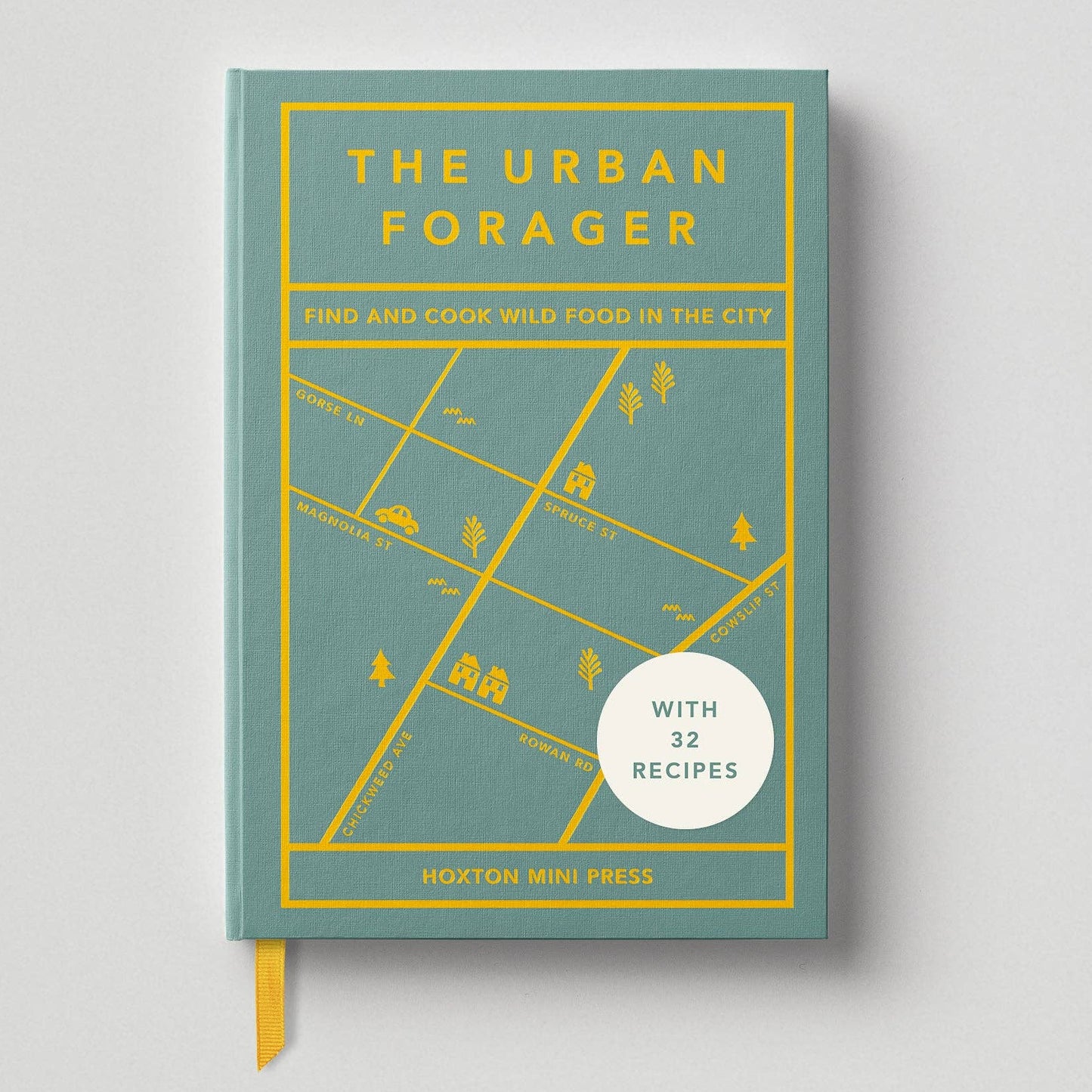 The Urban Forager: Find and Cook Wild Food in the City
