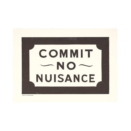 Commit No Nuisance Linocut